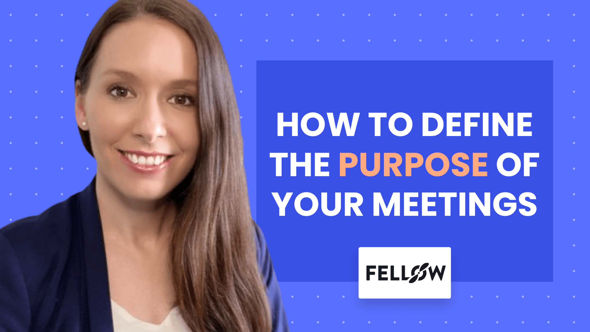 How to Define & Run the Purpose of Your Meeting (2024)