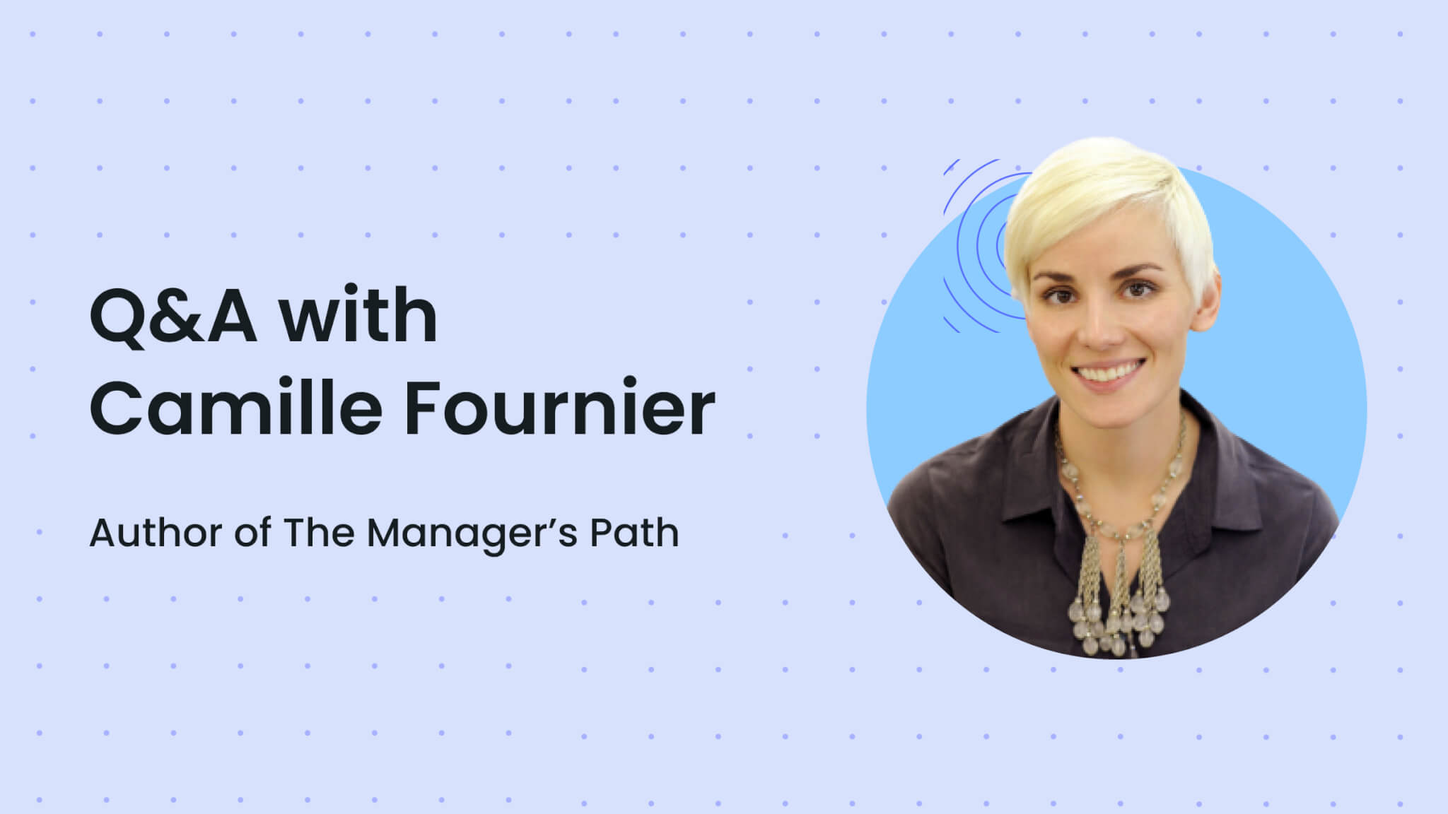 Camille Fournier: Why Leadership Requires Self-Awareness and Maturity