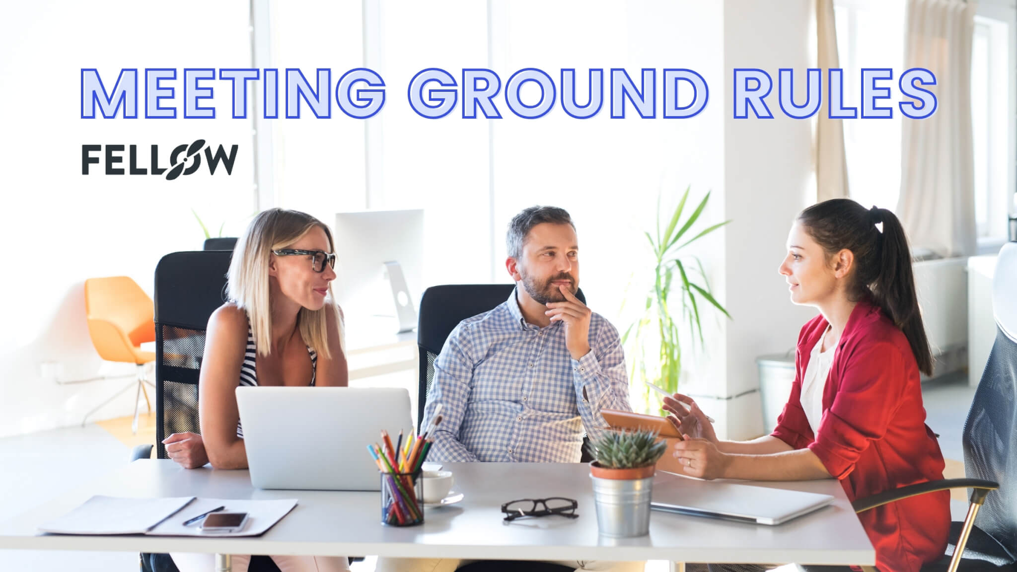 meeting-ground-rules-2024-guide-16-research-backed-guidelines-fellow