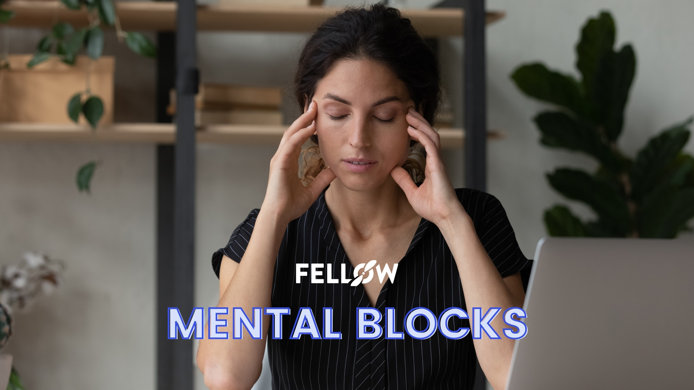 mental-blocks-9-tips-to-identify-and-overcome-them