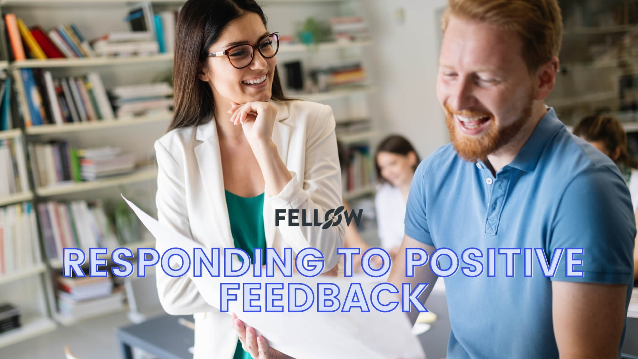 How To Respond To Positive Feedback From Boss Sample