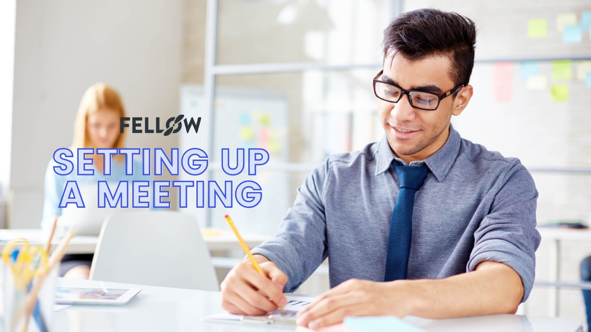 How to Set up a Meeting A Step by Step Guide ( + Tips)