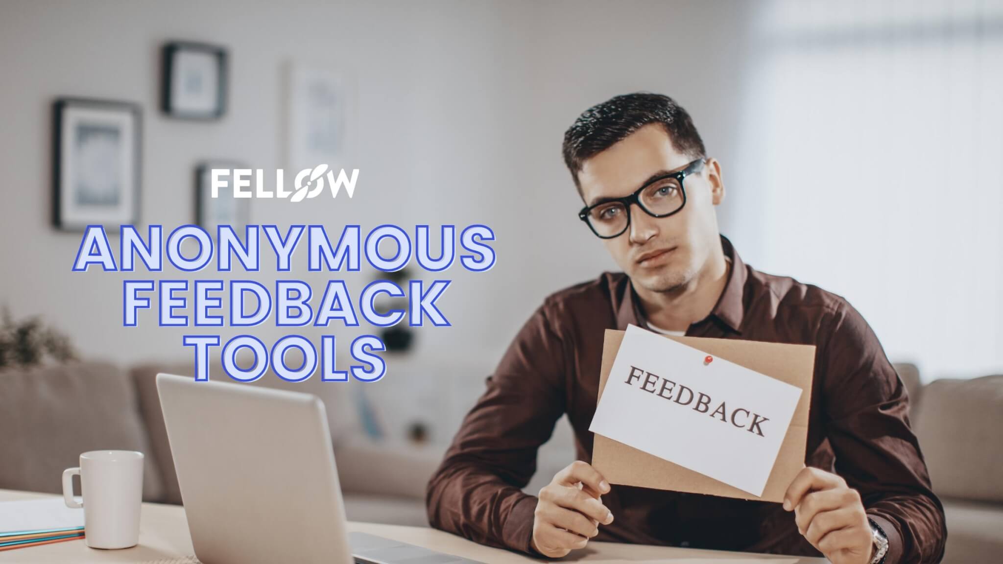 The 14 Best Anonymous Feedback Tools For Your Team Fellow app