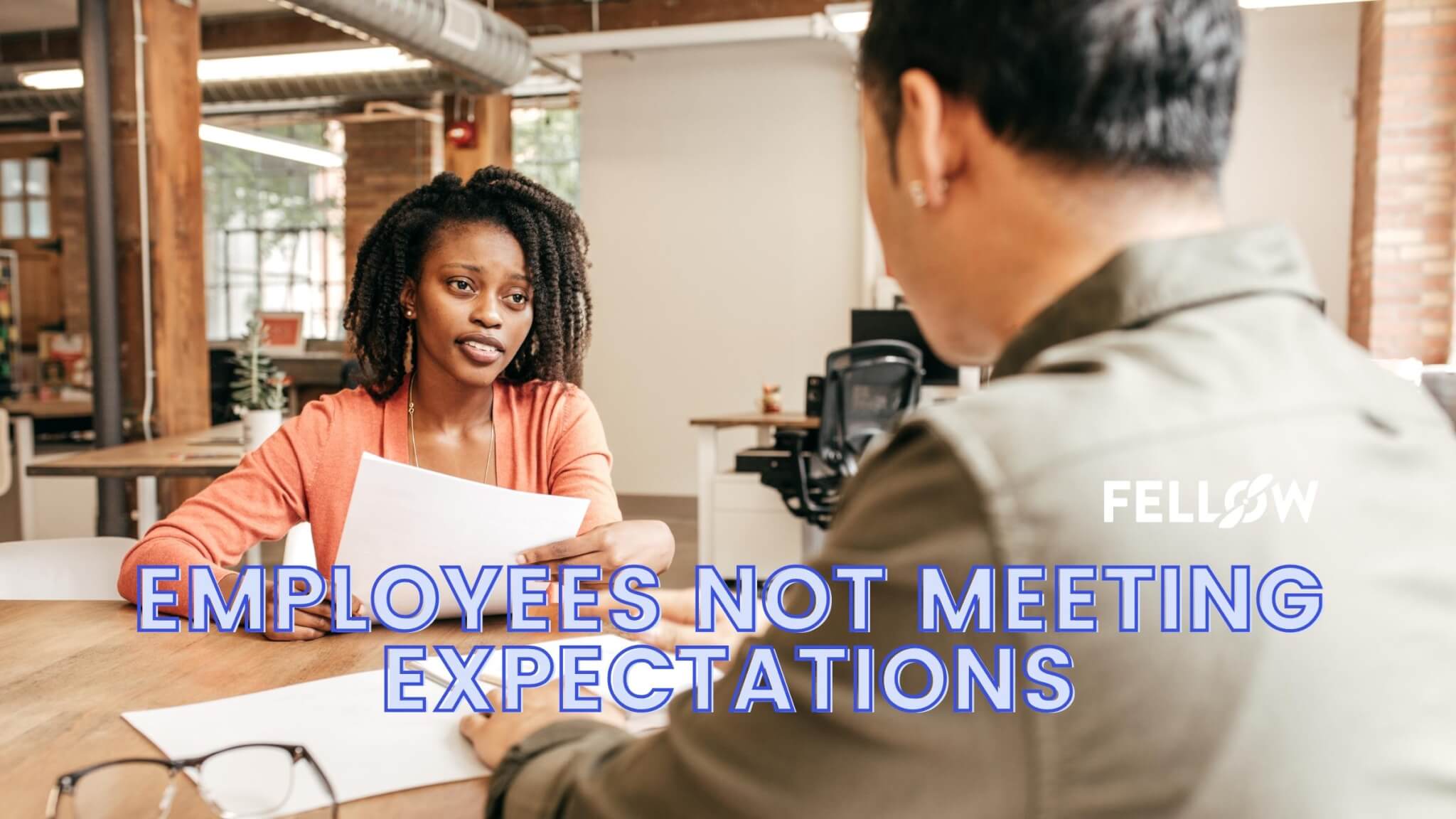 how-to-tell-an-employee-they-re-not-meeting-expectations-fellow-app