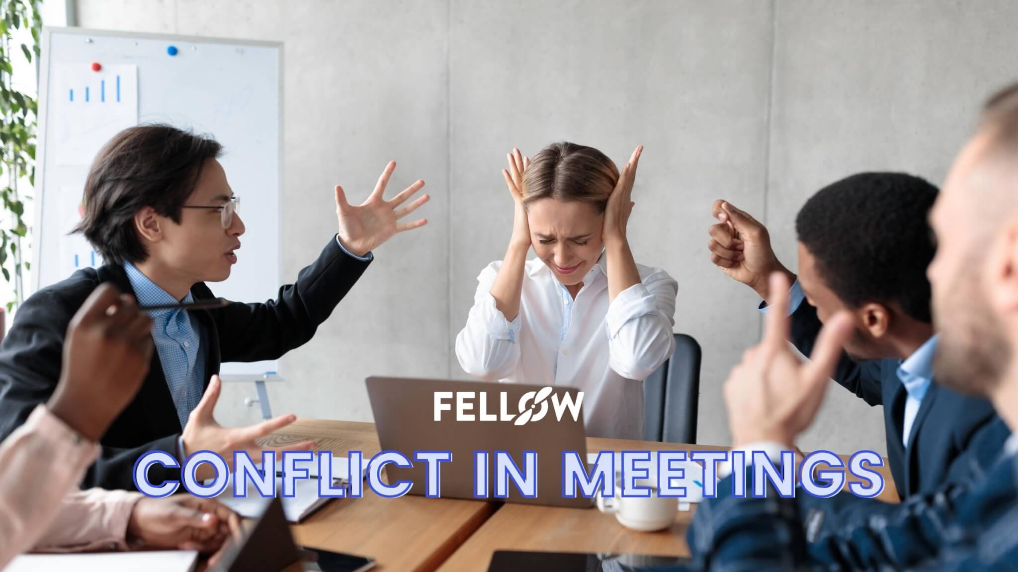 7 Suggestions on How to Handle Conflict in a Meeting Fellow.app