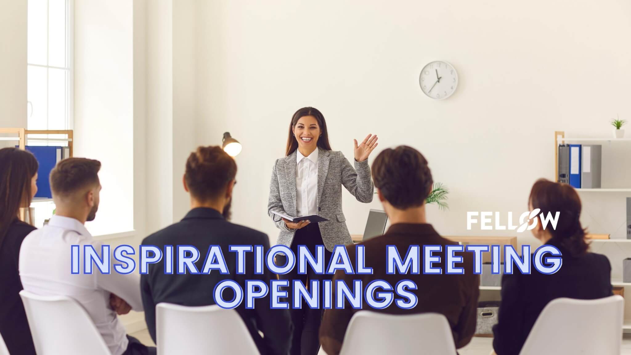 11 Inspirational Meeting Openings to Engage Your Team