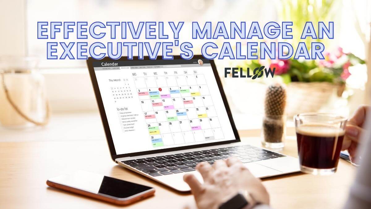 How To Manage An Executive s Calendar FREE Templates Fellow app