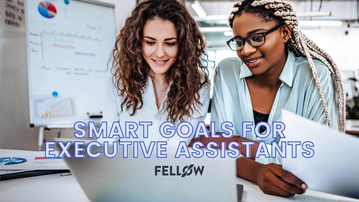 SMART Goals for Executive Assistants (With Examples) Fellow.app