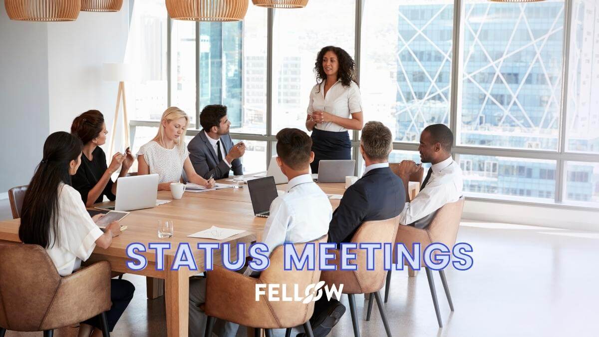 Status Meeting: 9 Best Practices [+ Free Templates] | Fellow.app