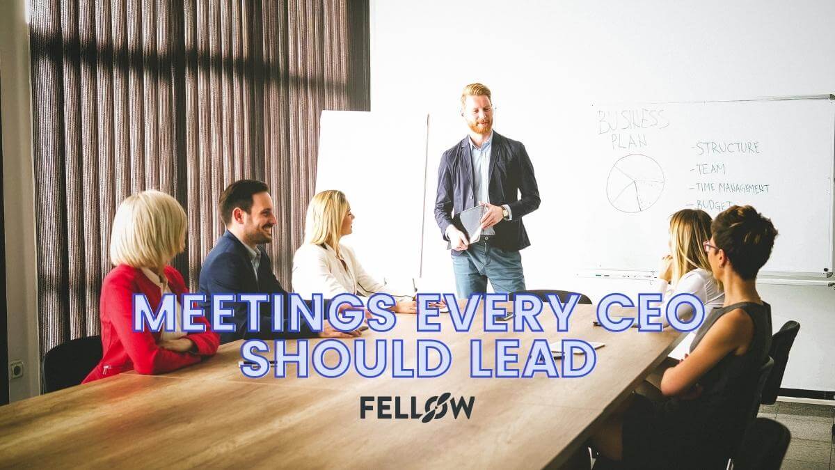 7 Meetings Every CEO Should Lead [+ Free Templates]