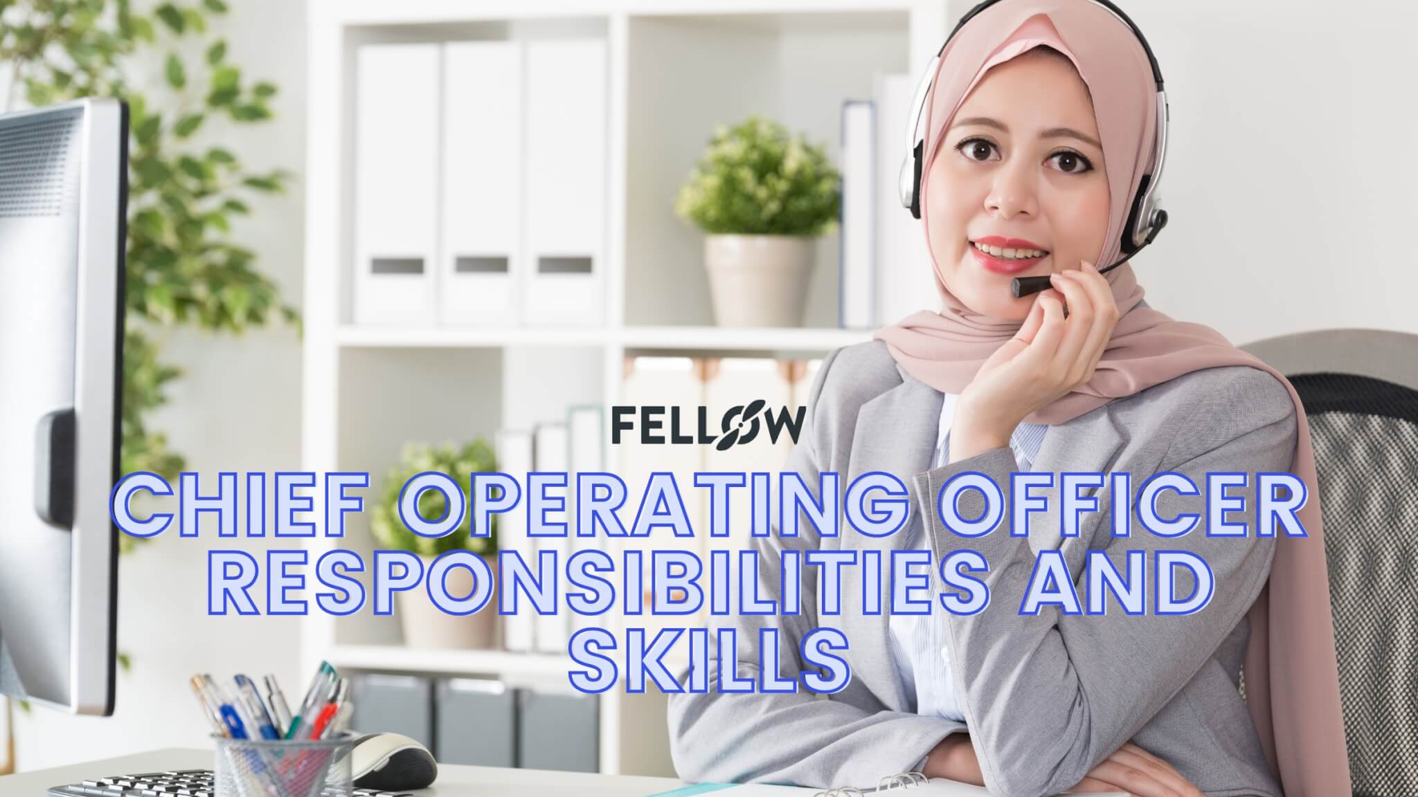 chief-operating-officer-responsibilities-and-skills-fellow-app