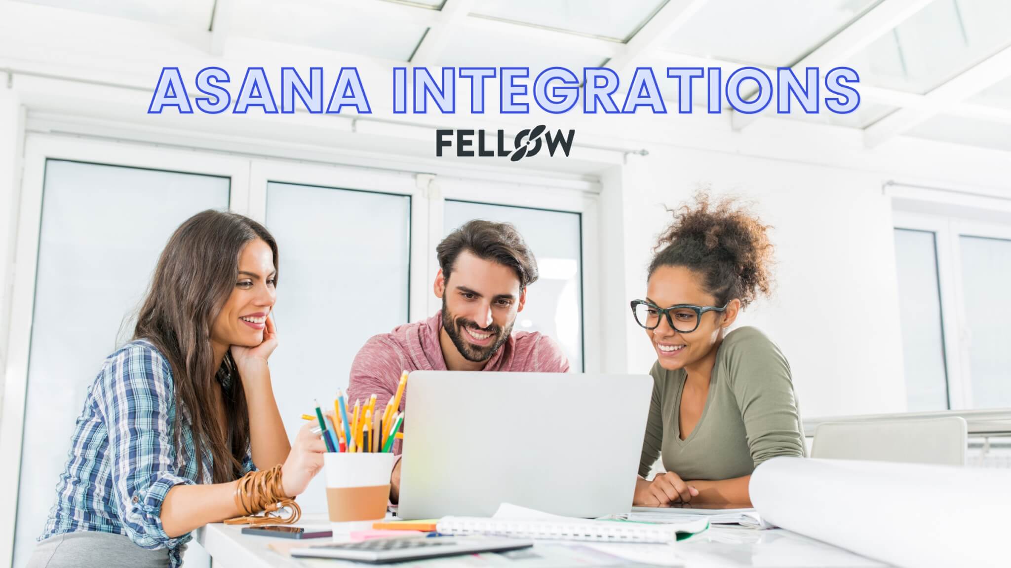 12 Asana Integrations To Boost Your Productivity In 2023 | Fellow