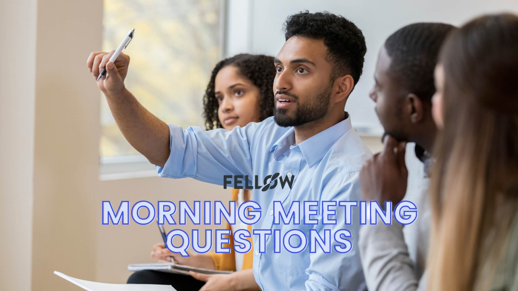 20-morning-meeting-questions-to-ask-your-team-fellow-app