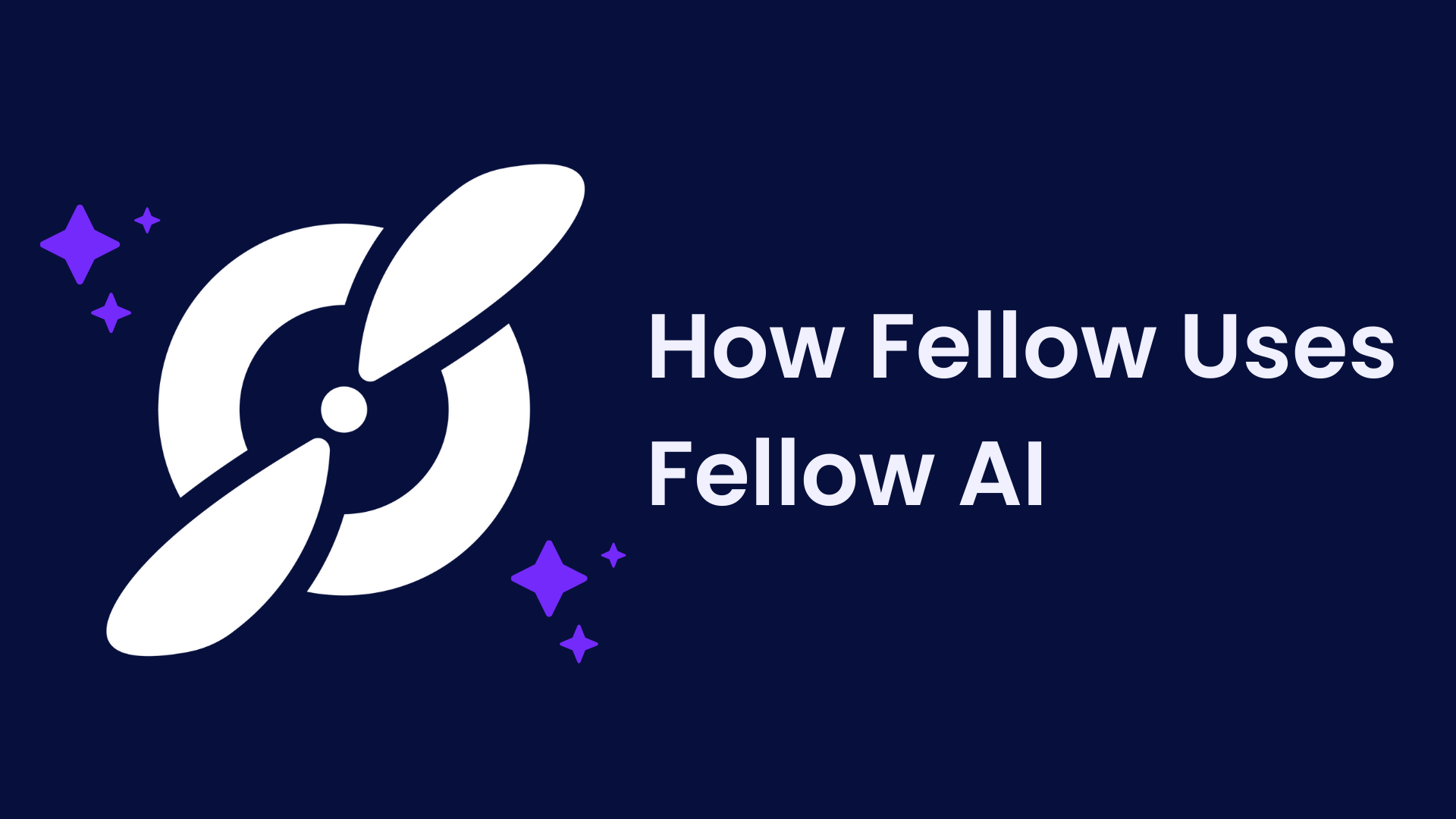 How Fellow Leaders Use Fellow, the #1 AI Meeting Assistant