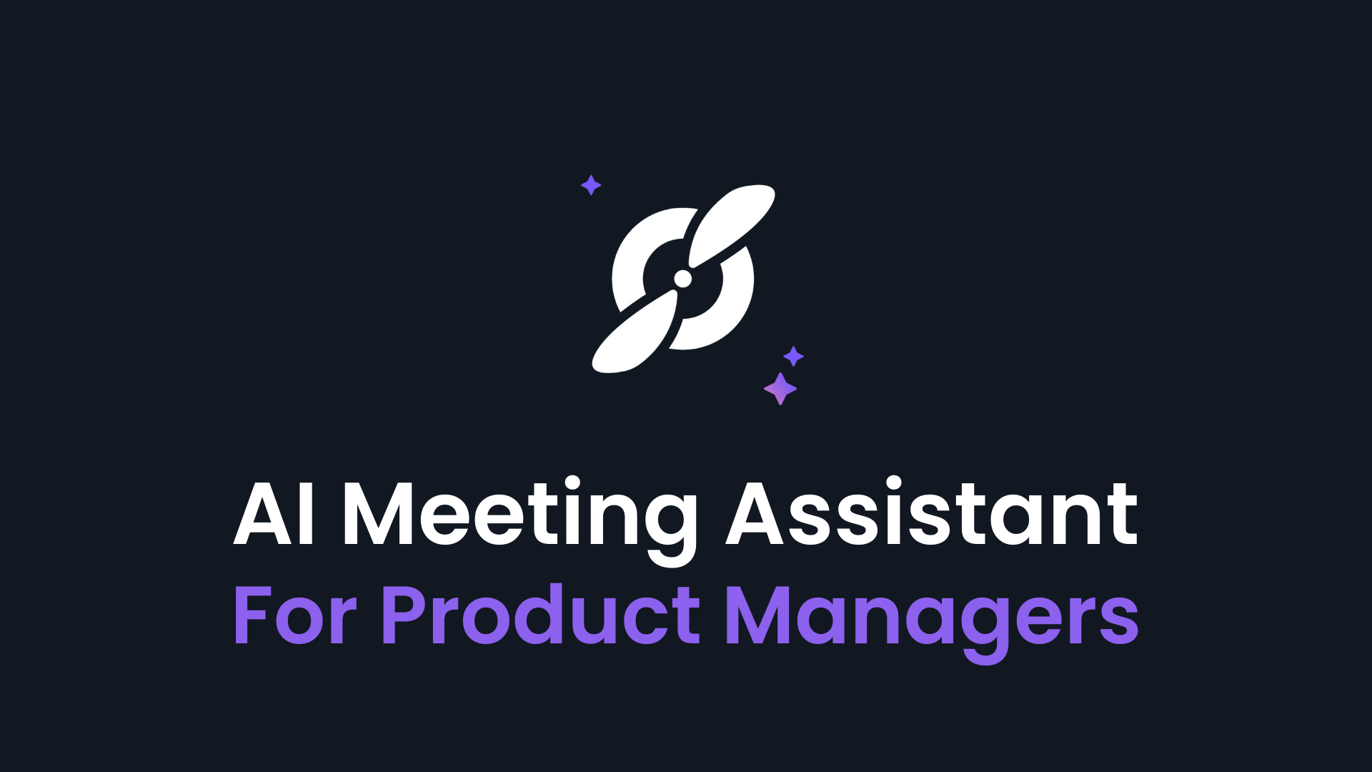 Stay Organized, Ship Faster: Why Every Product Manager Needs an AI Meeting Assistant